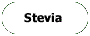 Stevia